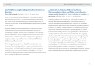 adis.com Adis in-touch: Pharmacovigilance – Issue 10
9
EU’s New Pharmacovigilance Legislation: Considerations for
Biosimilars
Calvo, B. & Zuñiga, L.; Drug Safety. 37(1): 9-18, January 2014
As for any other medicine, the applicant of a biosimilar marketing
authorization must submit a risk-management plan, which should
take into account risks identified during product development, the
potential risks and how those risks will be addressed after authorization
of the product.
Recently, new European Pharmacovigilance legislation has been
implemented, ensuring proper risk management through the
recording of suspected adverse drug reactions and data collection
from all stakeholders.The new regulation entails a reduction of the
administrative burden on companies and regulatory agencies, as
obligations of the responsible parties are clearly established and
duplication of effort avoided.
This leading article, published in Drug Safety, analyzes the new
European Pharmacovigilance System requirements, with special
focus on those medicines requiring additional monitoring, such as
biosimilars, which are priorities for pharmacovigilance. Further, it
provides the new obligations to marketing authorization holders, such
as the continuous benefit–risk assessment.
A Framework for Assessing the EconomicValue of
Pharmacovigilance in Low- and Middle-Income Countries
Babigumira, J. B., Stergachis, A., Choi, H. L., Dodoo, A., Nwokike, J. &
Garrison Jr., L. P.; Drug Safety. 37(3): 127-134, March 2014
Pharmacovigilance (PV) programs are an essential component of
national healthcare systems.Well-functioning PV programs can
improve population health by identifying and reducing medicines-
related problems (MRPs). Many low- and middle-income countries lack
functional PV systems, but this deficiency has not been described in
terms of the potential economic value of strengthening PV systems.
In this article, recently published in Drug Safety, the authors propose
a framework for assessing the economic value of PV.They begin by
dividing national PV systems into four levels, representing increasing
levels of investment in PV capacity at the national or health facility
level for all available medicines, including vaccines.The proposed
framework can be used to estimate the costs of PV and outcomes
associated with PV and evidence generated using this could assist
policy makers, program managers, and donors in evaluating
investments that aim to increase the capacity and efficiency of national
and facility-level PV programs in low- and middle-income countries.
 