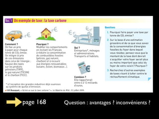 page 168 Question : avantages ? inconvénients ?
 