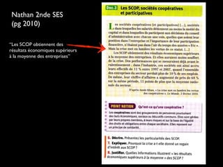 Nathan 2nde SES
(pg 2010)
“Les SCOP obtiennent des
résultats économiques supérieurs
à la moyenne des entreprises”
 