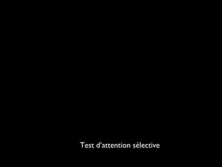 Test d’attention sélective
 