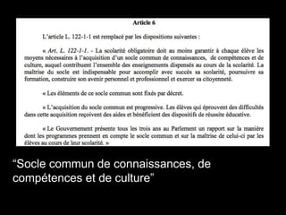 “Socle commun de connaissances, de
compétences et de culture”
 