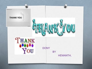 DONY
BY
HEMANTH,
 