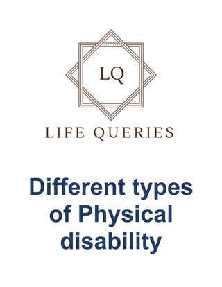 Different types
of Physical
disability
 