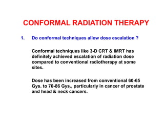 Three dimensional conformal radiotherapy - 3D-CRT and IMRT - Intensity ...
