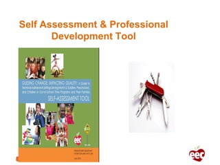Self Assessment & Professional
Development Tool
 
