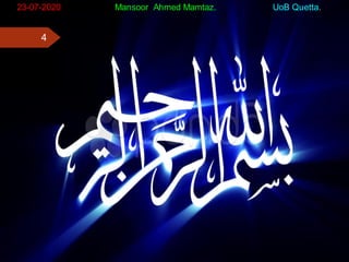 23-07-2020 Mansoor Ahmed Mamtaz. UoB Quetta.
4
 