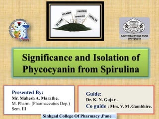 Guide:
Dr. K. N. Gujar .h
Co guide : Mrs. V. M .Gambhire.
Presented By:
Mr. Mahesh A. Marathe.
M. Pharm. (Pharmaceutics Dep.)
Sem. III
Sinhgad College Of Pharmacy ,Pune
 