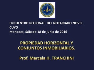 ENCUENTRO REGIONAL DEL NOTARIADO NOVEL
CUYO
Mendoza, Sábado 18 de junio de 2016
 