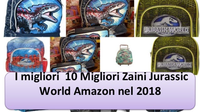 Zaino Asilo Jurassic World Zaino Asilo Jurassic World