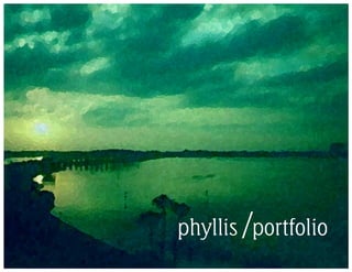 phyllis /portfolio
 