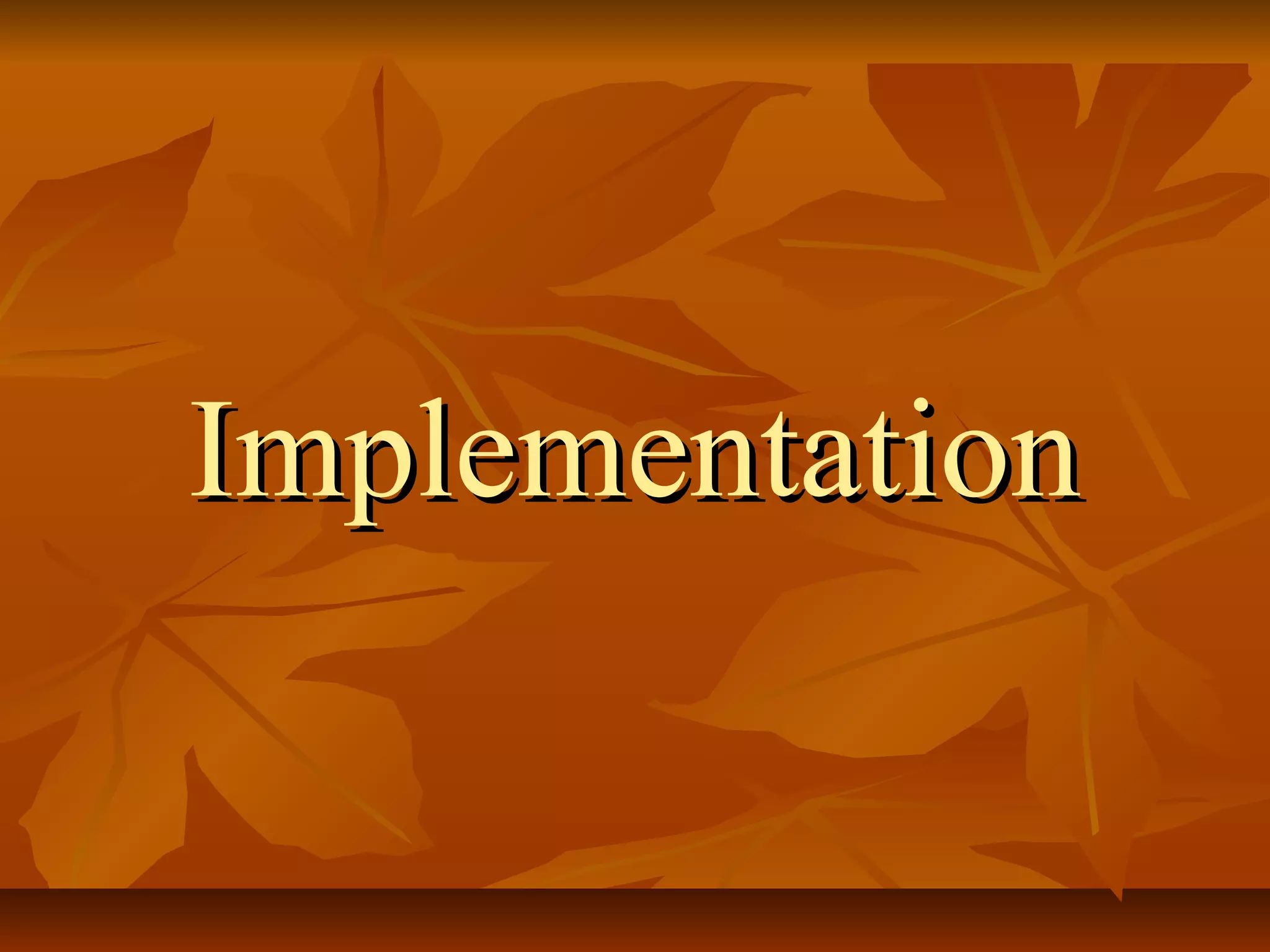 ImplementationImplementation
 