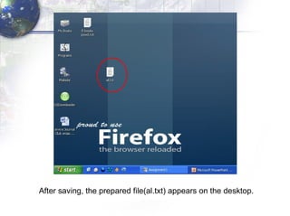 After saving, the prepared file(al.txt) appears on the desktop. 