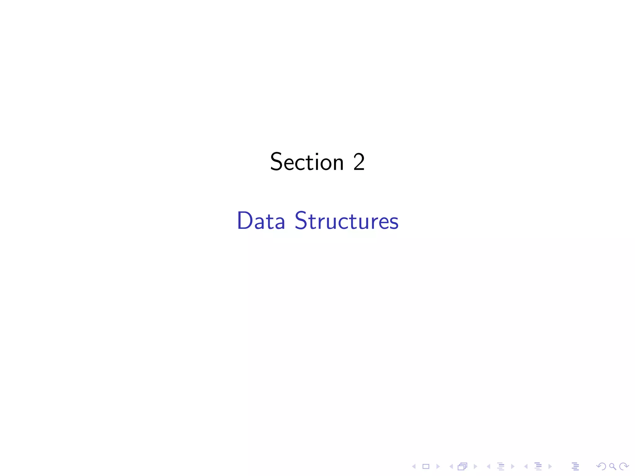 Section 2
Data Structures
 