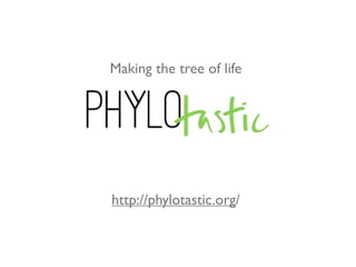 Making the tree of life




http://phylotastic.org/
 
