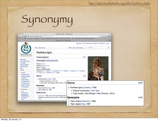 http://species.wikimedia.org/wiki/Panthera_tigris




                     Synonymy




Monday, 28 January, 13
 