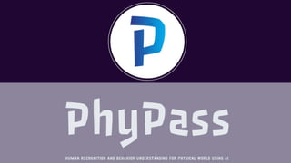 Confidential - Do not duplicate or distribute without written permission from PhyPass
 