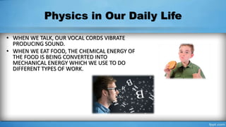 Application of Physics in Daily Life Ppt