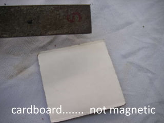 cardboard....... not magnetic
 