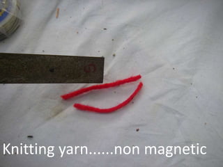 Knitting yarn......non magnetic
 