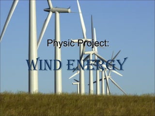 Physic Project: Wind energy 