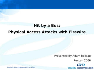 Physical Access Attacks with Firewire