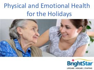 Physical and Emotional Health
for the Holidays

 