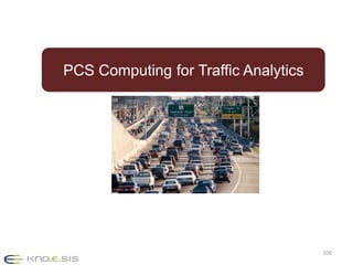 100
PCS Computing for Traffic Analytics
 