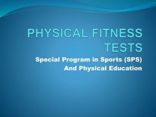 Special Program in Sports (SPS)
And Physical Education
 