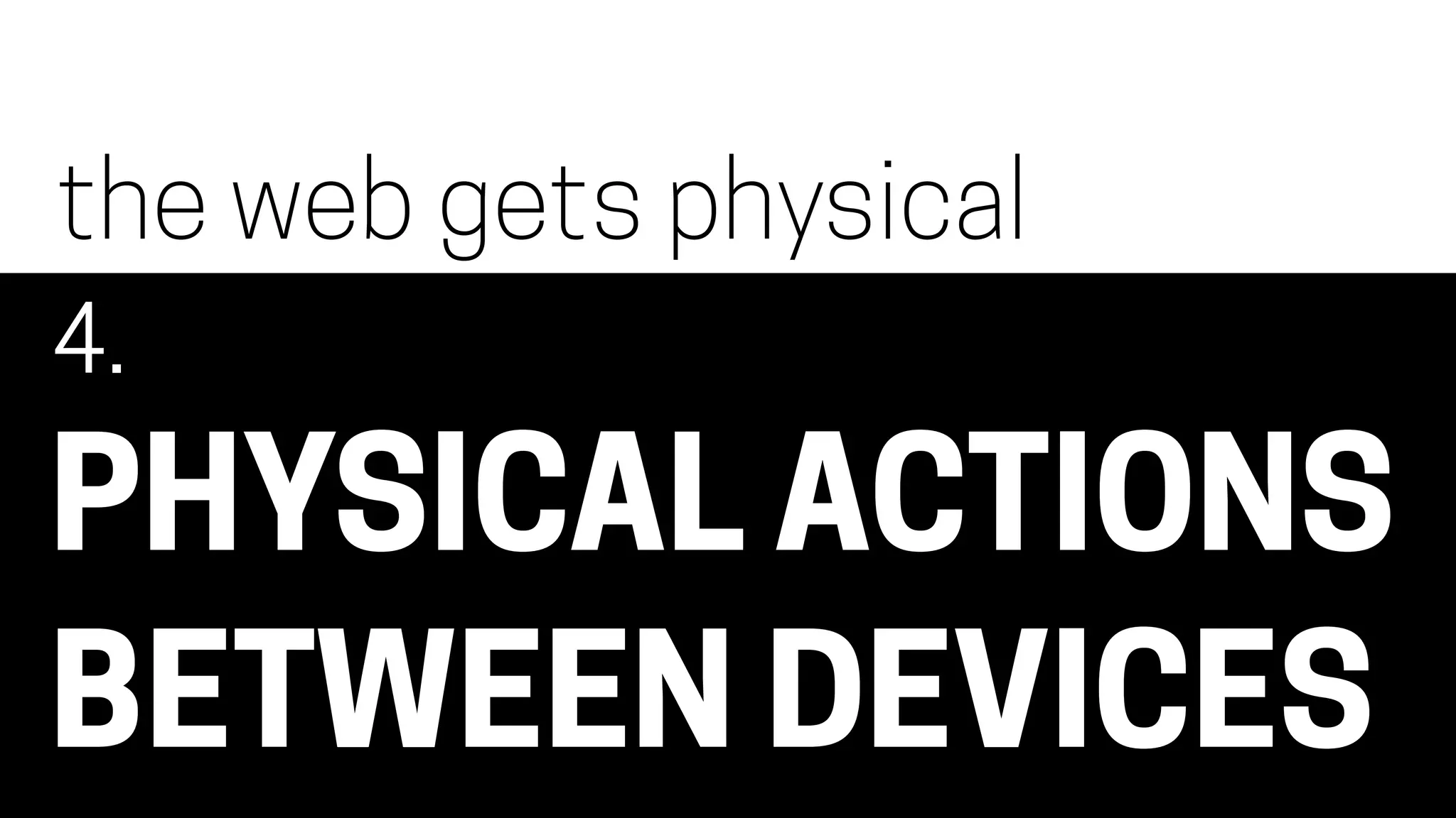 DO THIS TODAY
push the possibilities
of everyday devices
 