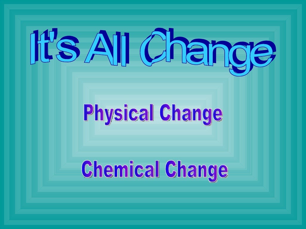 Physical And Chemical Change