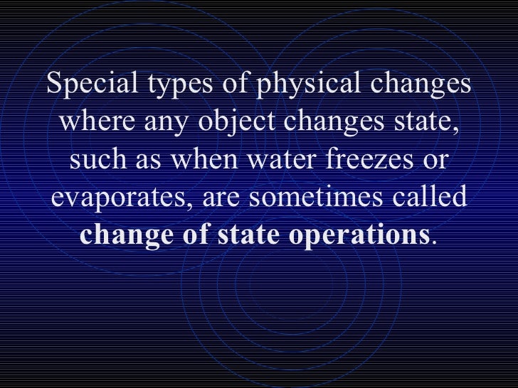 observed that 3 examples of be properties easily physical can physical any types changes where state object changes of special