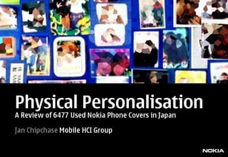 Physical  Phone Personalisation