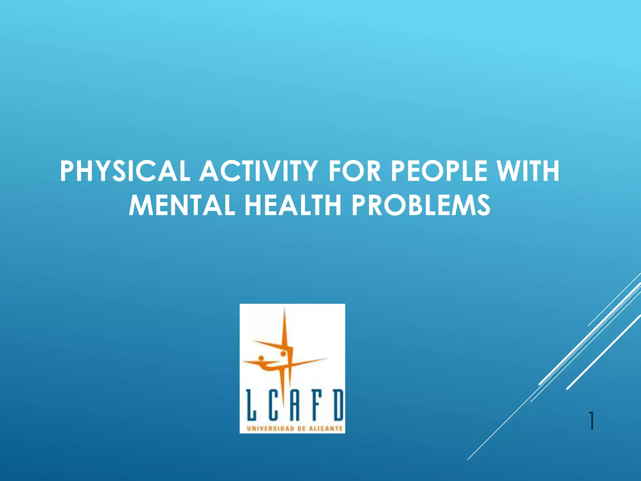 Physical activity for people with mental health problems | PPT