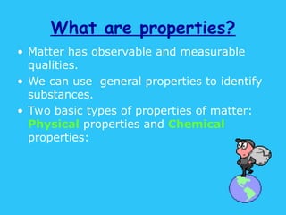 Physical and CHemical properties of matter1.ppt