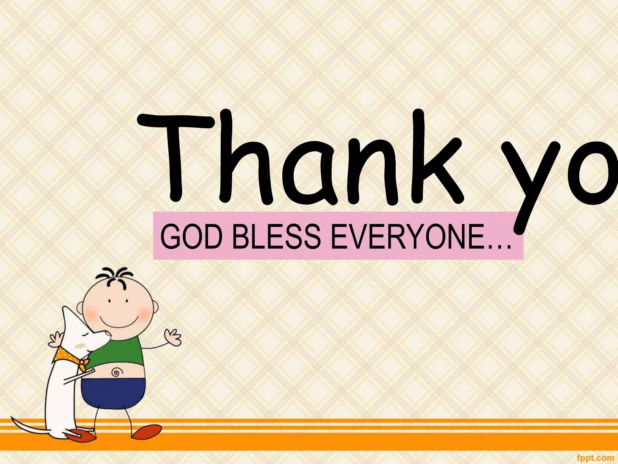 GOD BLESS EVERYONE…
Thank yo
 