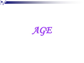 AGE
 