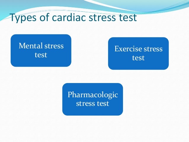 What are the different types of cardiac stress tests?