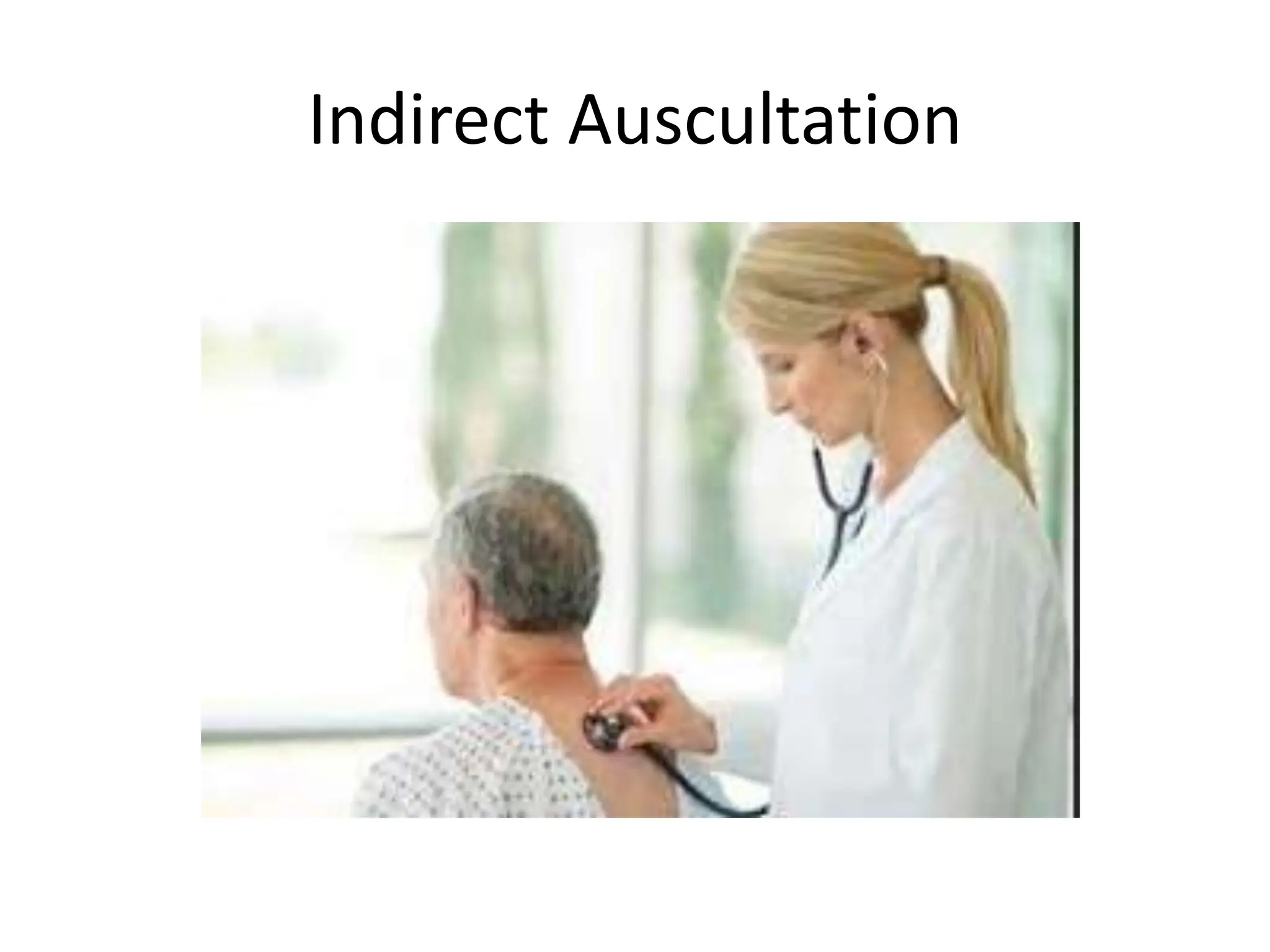 Indirect Auscultation