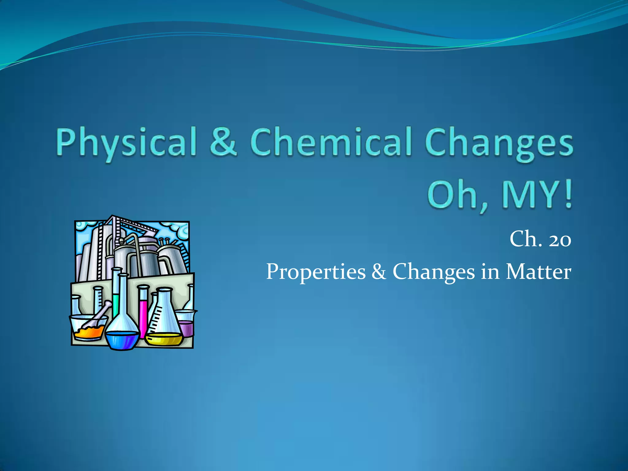 Physical & chemical changes oh my | PPT