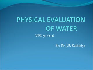 VPE-511 (2+1)
By: Dr. J.B. Kathiriya
 