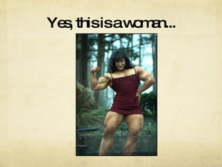 Yes, this is a woman... 