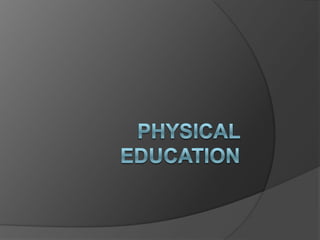 Physical Education 