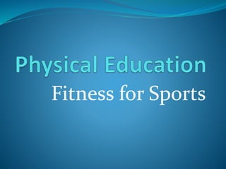 Fitness for Sports 
 