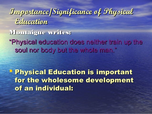 Meaning and Significance of Physical Education