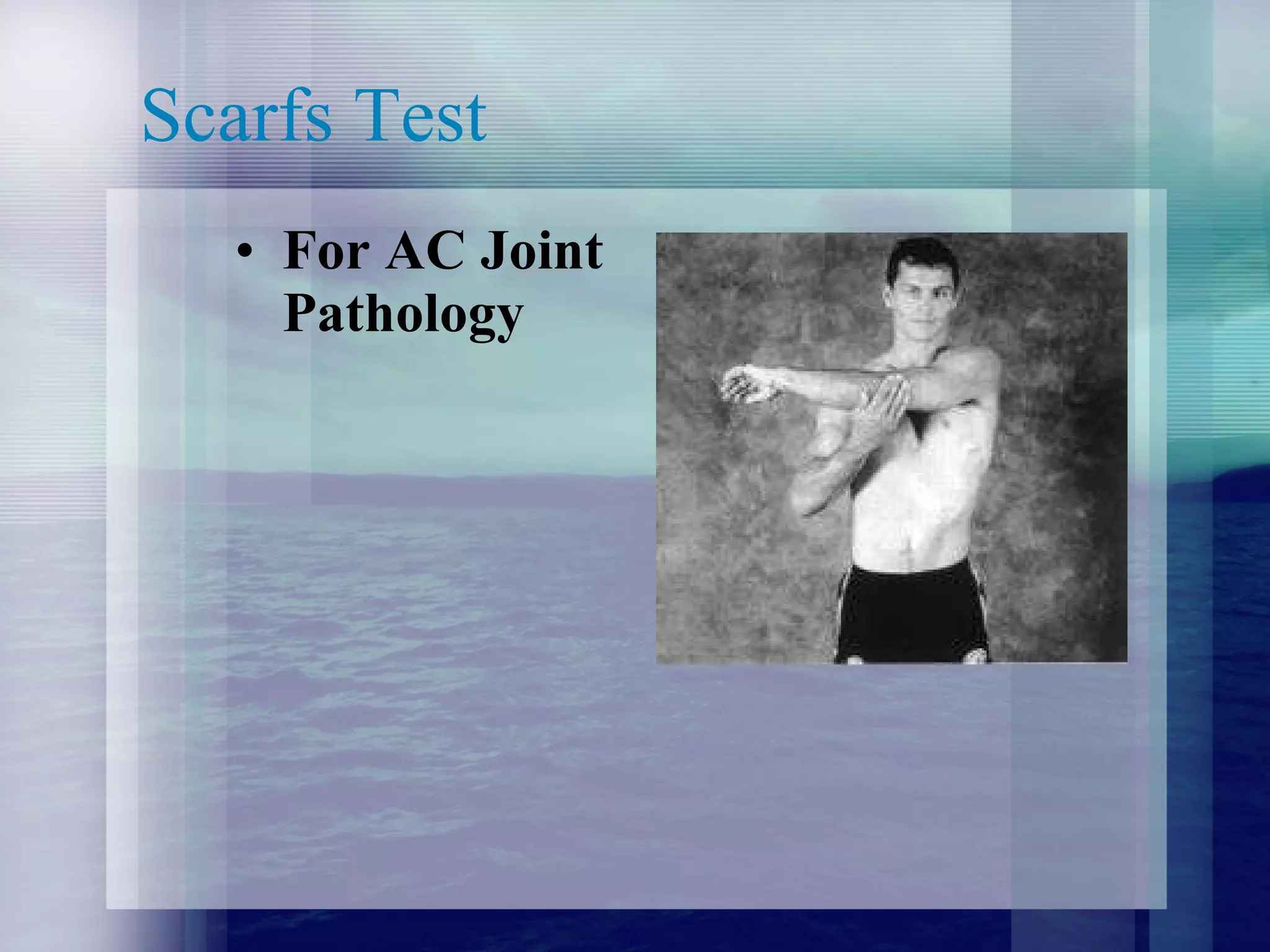 Scarfs Test For AC Joint Pathology 