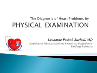 Leonardo Paskah Suciadi, MD 
Cardiology & Vascular Medicine-Universitas Padjadjaran- 
Bandung, Indonesia 
 