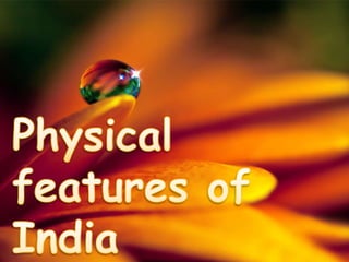Physical features of India

 