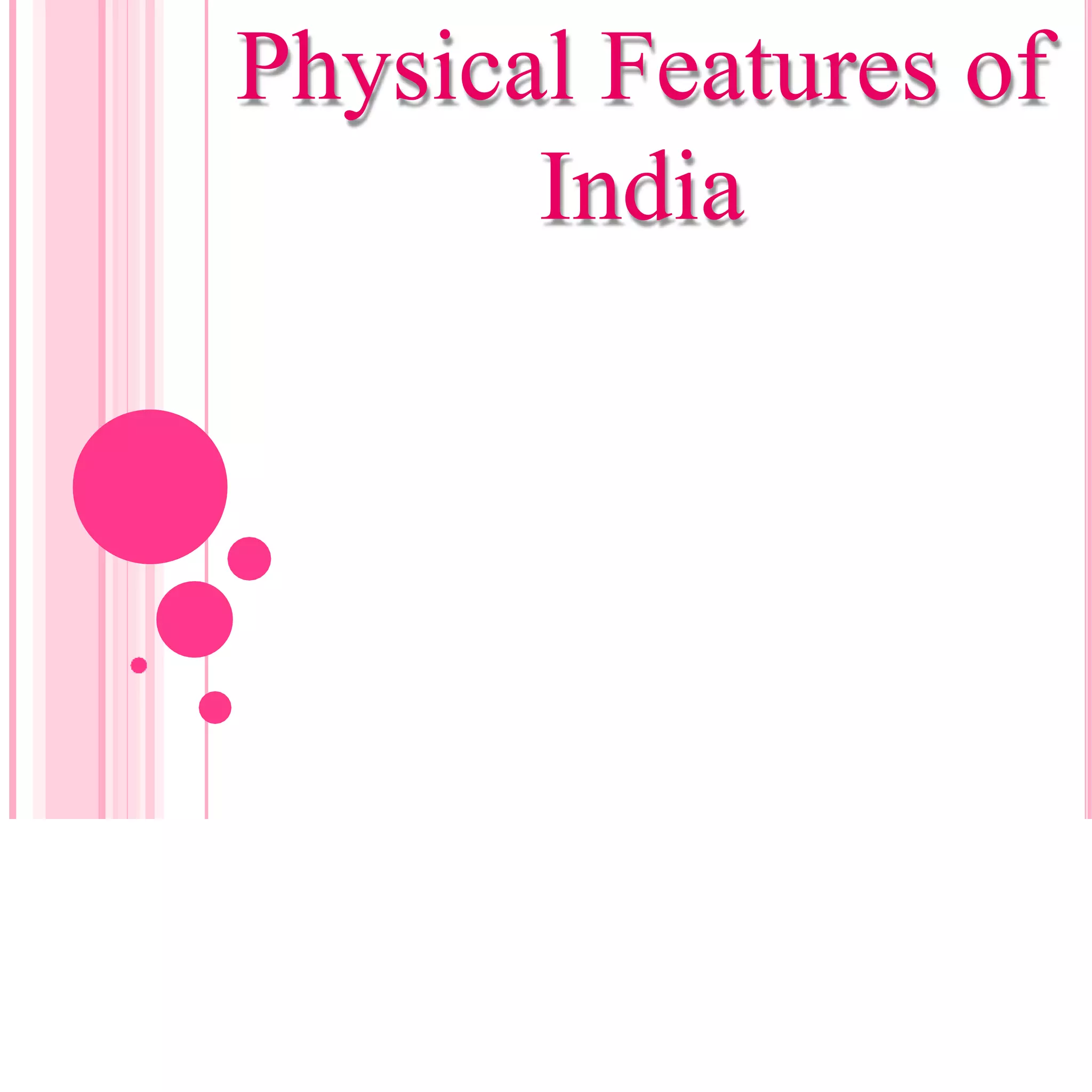 Physical features of india | PPTX