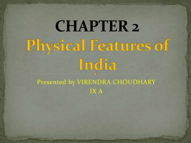 Class 9 Geography Chapter 2 Physical Features Of India Pptx Class 9 Geography Chapter 2 Physical Features Of India Pptx