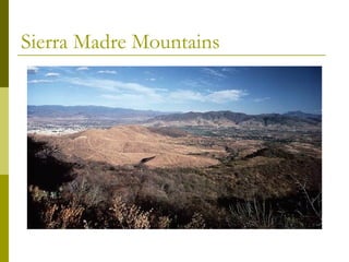Sierra Madre Mountains
 